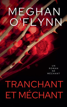 Tranchant et Méchant: Un Roman Né Méchant Tranchant et Méchant: Un Roman Né Méchant