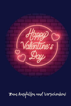 Happy Valentine's Day Zum Ausfüllen Und Verschenken!