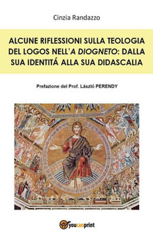 alcune riflessioni sulla teologia del logos alcune riflessioni sulla teologia del logos