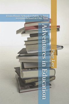 Adventures in Education: From Home School to Public School to Crisis School in One Year