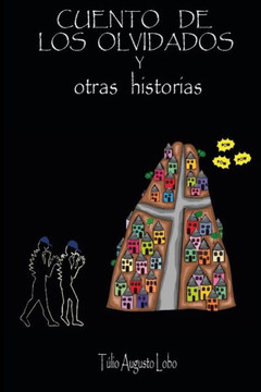 Cuentos de Los Olvidados: Y Otras Historias
