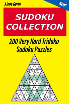 Sudoku Collection: 200 Very Hard Tridoku Sudoku Puzzles