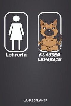 Lehrerin - Klassenlehrerin Lehrerplaner: Planer und Kalender für Lehrer Akademischer oder normaler Wochenplaner (Inklusive Jahres und Wochenkalender,