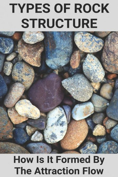 Types Of Rock Structure: How Is It Formed By The Attraction Flow: Underlying Rock Structure Of Mtamvuna River