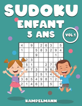 Sudoku Enfant 5 ans: 200 Sudokus pour enfants de 6 ans - avec solutions Vol 1