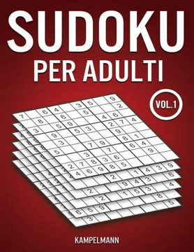 Sudoku Per Adulti: 600 Sudoku per Adulti Livello Facile, Medio, Difficile con Soluzioni Vol 1