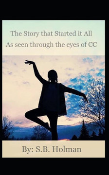 The Story that Started it All: As seen through the eyes of CC