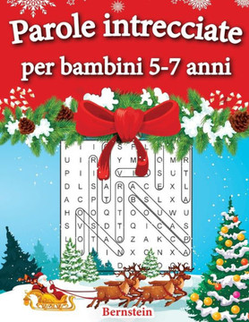 Parole intrecciate per bambini 5-7 anni: 200 Parole intrecciate - Con soluzioni & caratteri grandi (Edizione Natalizia)