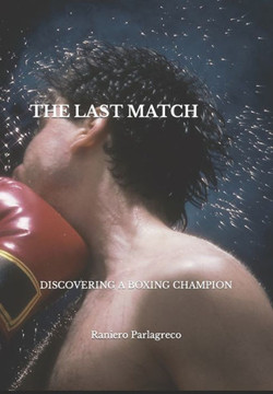 The Last Match: Discovering a Boxing Champion