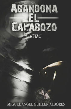 Abandona El Calabozo: Vital