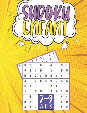 Sudoku Enfant 7-9 Ans: jeux pour jouer en famille, 200 grilles 3 nivaux avec instructions et solutions, Cadeaux jeux de société pour garçons Sudoku Enfant 7-9 Ans: jeux pour jouer en famille, 200 grilles 3 nivaux avec instructions et solutions, Cadeaux jeux de société pour garçons