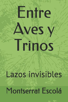Entre Aves y Trinos: Lazos invisibles