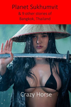 Planet Sukhumvit & 9 other stories of Bangkok, Thailand