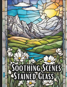 Soothing Scenes: Stained Glass Landscape Coloring Collection