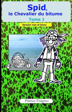 SPID, le Chevalier du Bitume (Version NB)