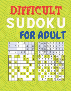 Difficult Sudoku for Adult: Entertain and challenge your brain with this Sudoku puzzles
