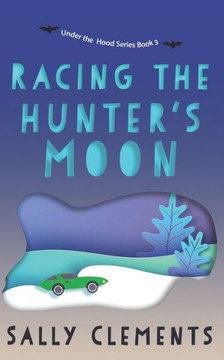 Racing the Hunter's Moon: A Small Town Love Story