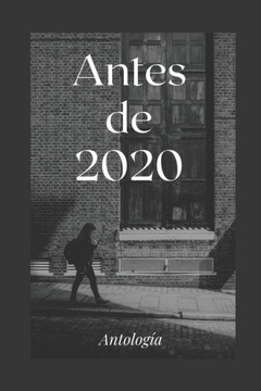Antes de 2020: Antología