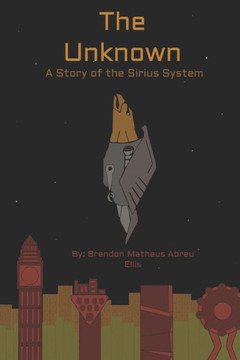 The Unknown: A Story of the Sirius System