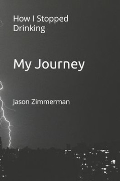 My Journey: How I Stopped Drinking