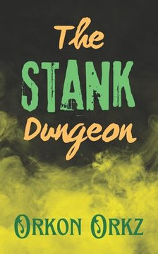 The Stank Dungeon: A Fart Fetish Parody