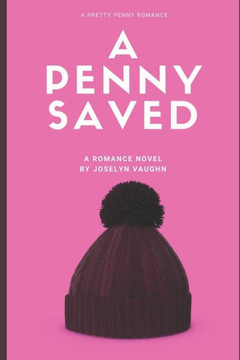 A Penny Saved: A Romantic Comedy
