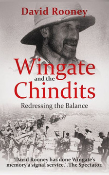 Wingate And The Chindits : Redressing The Balance