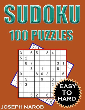 Sudoku 100 Puzzles: Keep Your Brain Young With This Activity Puzzle Book From Easy To Hard. Puzzles With Solutions