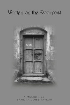 Written on the Doorpost: A Memoir by Sandra Cobb Taylor