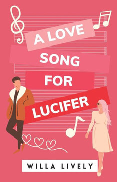 A Love Song for Lucifer: An Enemies-to-Lovers Romance