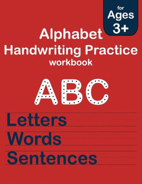 Alphabet Handwriting Practice workbook: ABC print handwriting book with fun coloring pages for Kids Ages 3-5