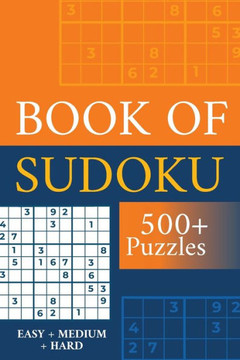 Book of Sudoku - 500 Puzzles - Easy  Medium  Hard: Sudoku Puzzle Book for Adults