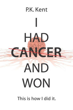I Had Cancer and Won: This is how I did it