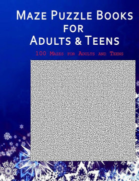 Maze Puzzle Books for Adults & Teen: 100 Challenging Mazes Puzzle Book and Maze Puzzle Solutions 200 pages
