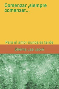 Comenzar, siempre comenzar...: Para el amor nunca es tarde