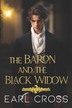 The Baron and the Black Widow: Book Five of the Regency of Fire Series