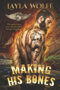Making His Bones : A Motorcycle Club Romance