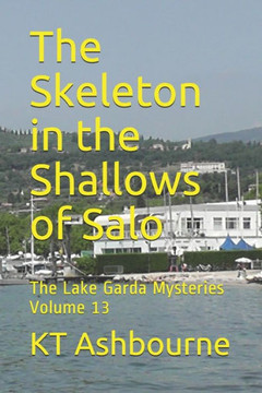 The Skeleton In The Shallows Of Salo : The Lake Garda Mysteries Volume 13