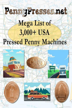 PennyPresses.net Mega List of 3,000+ USA Pressed Penny Machines PennyPresses.net Mega List of 3,000+ USA Pressed Penny Machines