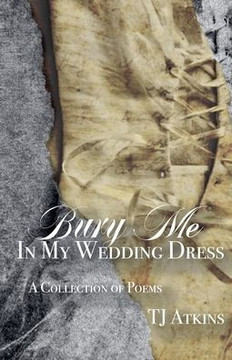 Bury Me In My Wedding Dress