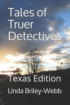Tales Of Truer Detectives : Texas Edition