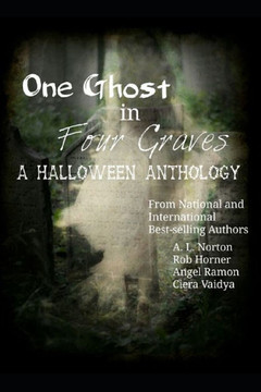 One Ghost In Four Graves : A Halloween Anthology