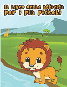 Il libro delle attività per i più piccoli: Disegna linee, forme e numeri
