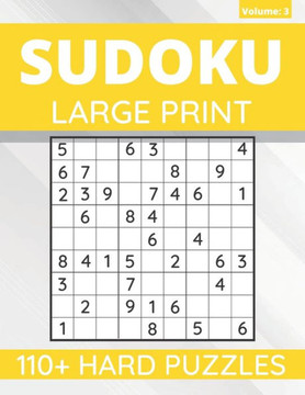 Sudoku Large Print: 110 Hard Sudoku Puzzles For Adults & Seniors, One Puzzle Per Page (Volume: 3) - Large Print