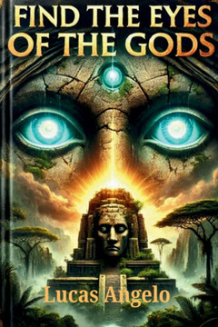 Find the Eyes of the Gods: The journey towards self-discovery.