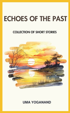 Echoes of the Past: Collection of Short Stories
