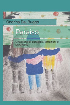 Paraìso: Una storia di coraggio, emozioni e progresso