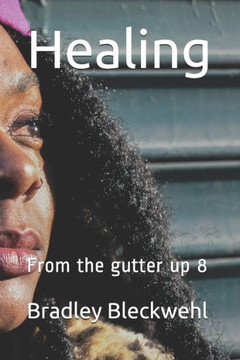 Healing: From the gutter up 8