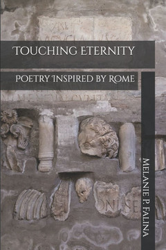 Touching Eternity: Poetry Inspired by Rome