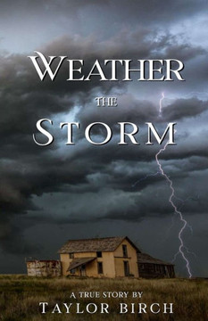 Weather the Storm: A True Story